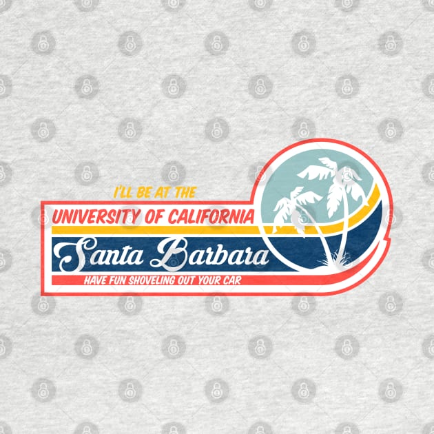 UC Santa Barbara UCSB Have fun in the Snow by Vector Deluxe